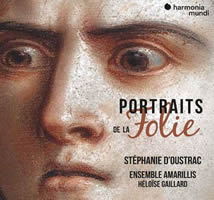 Stéphanie d'Oustrac Portraits de La Folie