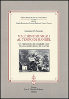 Massimo di Sandro: Macchine musicali al tempo di Händel