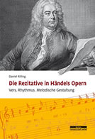 Die Rezitative in Händels Opern: Vers. Rhythmus. Melodische Gestaltung